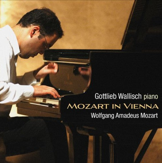 Gottlieb Wallisch, Wolfgang Amadeus Mozart : Mozart In Vienna (SACD, Hybrid, Multichannel, Album)