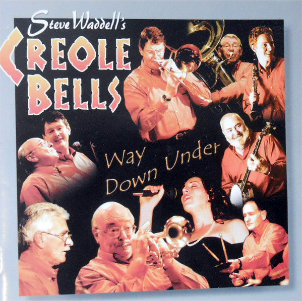 Steve Waddell's Creole Bells : Way Down Under (CD, Album)
