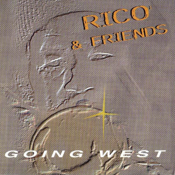 Rico* & Friends* : Going West (CD, Album)