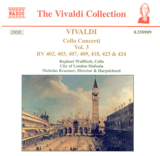 Antonio Vivaldi - Andrew Watkinson, Raphael Wallfisch, Nicholas Kraemer, City Of London Sinfonia : Cello Concerti, Vol. 3 (RV 402, 403, 407, 409, 418, 423 & 424) (CD, Album)