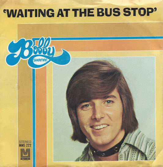 Bobby Sherman : Waiting At The Bus Stop (7", Single, Styrene)