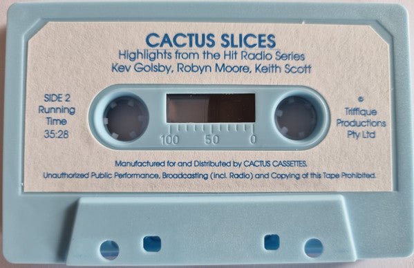Kev Golsby, Robyn Moore & Keith Scott (4) : Cactus Slices - Big Chunks Of The Hit Radio Comedy "How Green Was My Cactus" Series II (Cass, Album)