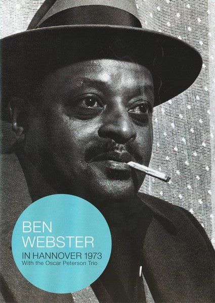 Ben Webster With The Oscar Peterson Trio : In Hannover 1973 (DVD-V, Album, Mono, Col)