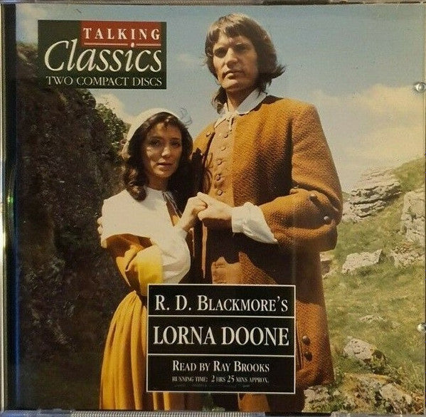 R. D. Blackmore Read By Ray Brooks (6) : Lorna Doone (2xCD, Album)