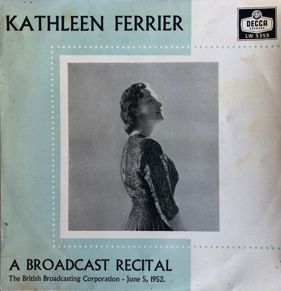 Kathleen Ferrier : A Broadcast Recital (10")