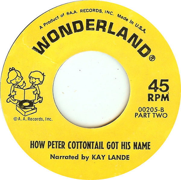 Kay Lande : How Peter Cottontail Got His Name (7")