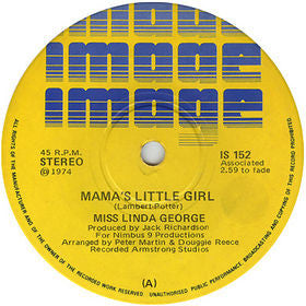 Miss Linda George* : Mama's Little Girl / Between Her Goodbye & My Hello (7", Single)