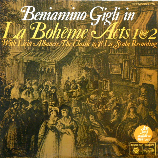 Giacomo Puccini - Beniamino Gigli, Licia Albanese, Orchestra Del Teatro Alla Scala And Coro Del Teatro Alla Scala, Umberto Berrettoni : La Bohème Acts 1 & 2 - The Classic 1938 La Scala Recording (LP, Album, Mono)