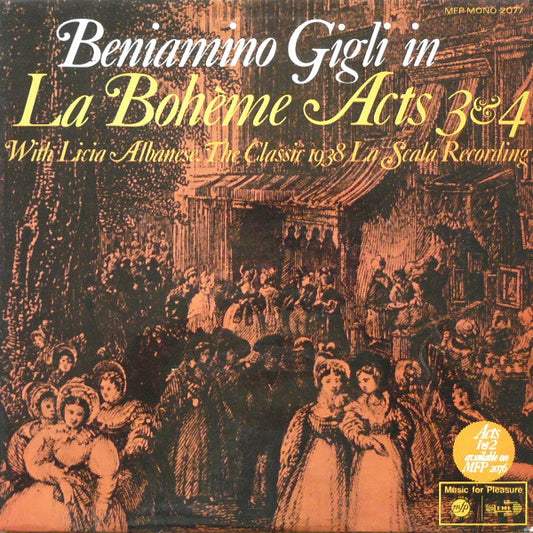 Giacomo Puccini - Beniamino Gigli, Licia Albanese, Orchestra Del Teatro Alla Scala & Coro Del Teatro Alla Scala, Umberto Berrettoni : La Bohème Acts 3 & 4 - The Classic 1938 La Scala Recording (LP, Album, Mono)