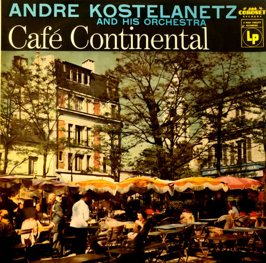André Kostelanetz And His Orchestra : Café Continental (LP, Album, Mono)