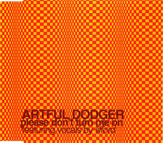 Artful Dodger Featuring Vocals By Lifford : Please Don't Turn Me On (CD, Single)