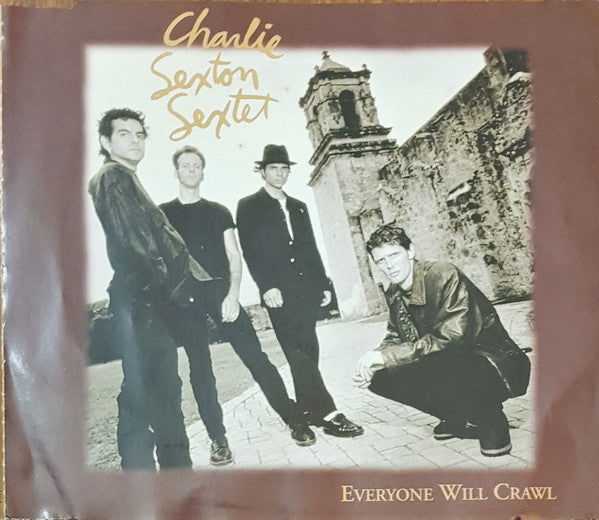 Charlie Sexton Sextet : Everyone Will Crawl (CD, EP)
