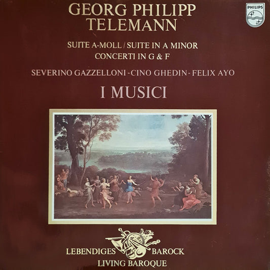 Georg Philipp Telemann – Severino Gazzelloni - Cino Ghedin - Félix Ayo, I Musici : Suite A-Moll = Suite In A Minor / Concerti In G & F (LP)