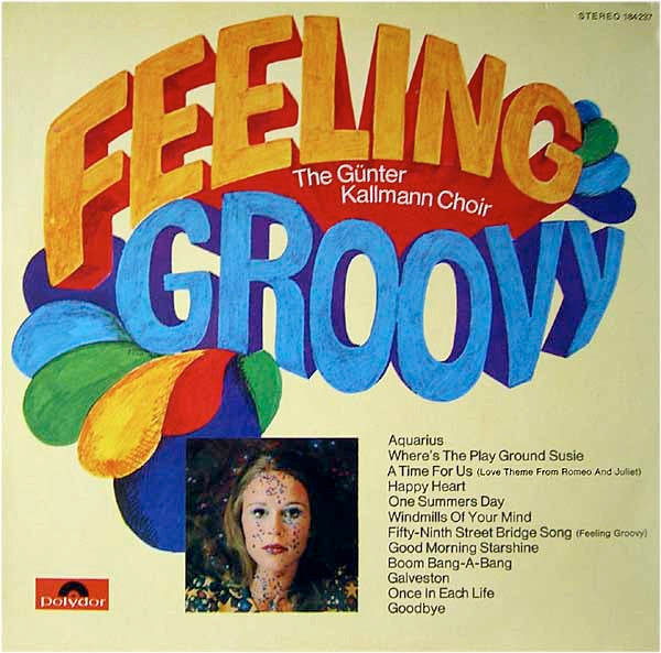 The Günter Kallmann Choir* : Feeling Groovy (LP, Album)