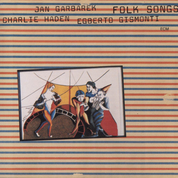 Charlie Haden / Jan Garbarek / Egberto Gismonti : Folk Songs (CD, Album, RE)