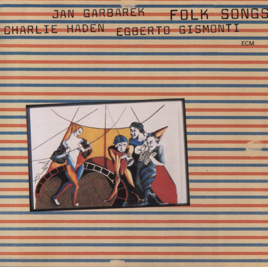 Charlie Haden / Jan Garbarek / Egberto Gismonti : Folk Songs (CD, Album, RE)