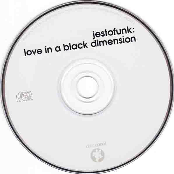 Jestofunk : Love In A Black Dimension (CD, Album)