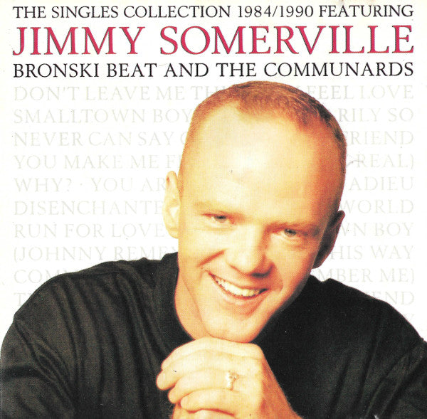 Jimmy Somerville Featuring Bronski Beat And The Communards : The Singles Collection 1984/1990 (CD, Comp)