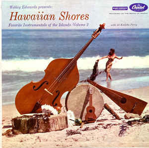 Webley Edwards Presents The Hawaii Calls Orchestra And Chorus With Al Kealoha Perry : Hawaii Calls : Hawaiian Shores Favorite Instrumentals Of The Islands : Volume II (LP, Mono, RE, Scr)