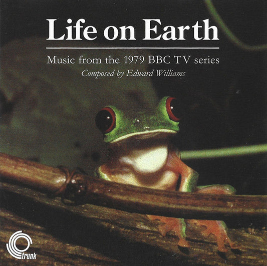 Edward Williams (2) : Life On Earth - Music From The 1979 BBC TV Series (CD, Album, Mono)