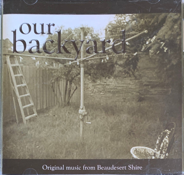 Various : Our Backyard: Original Music From Beaudesert Shire (CD)