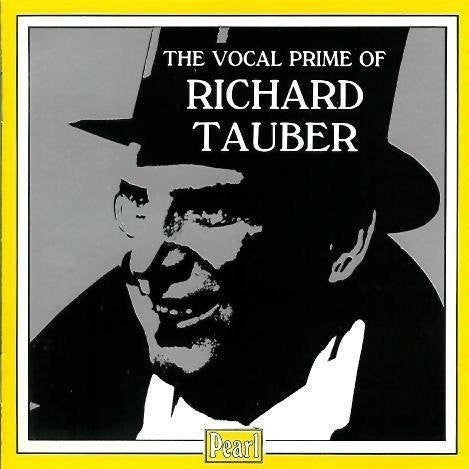 Richard Tauber : The Vocal Prime Of Richard Tauber (CD, Comp)
