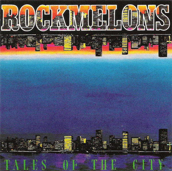 Rockmelons* : Tales Of The City (CD, Album, RE)