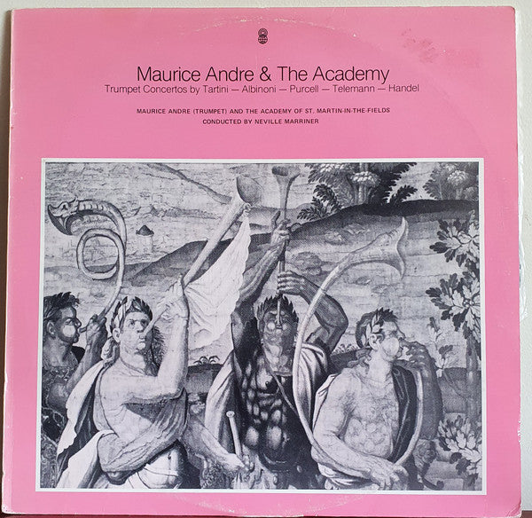 Giuseppe Tartini  -  Tomaso Albinoni  -  Henry Purcell  -  Georg Philipp Telemann  -  Georg Friedrich Händel / Maurice André (Trumpet) And The Academy Of St. Martin-in-the-Fields Conducted By Sir Neville Marriner : Maurice Andre And The Academy  (LP, Album, Club, 1st)
