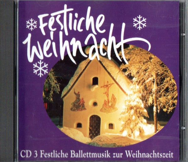 Various : Festliche Weihnacht - Festliche Ballettmusik Zur Weihnachtszeit (CD)