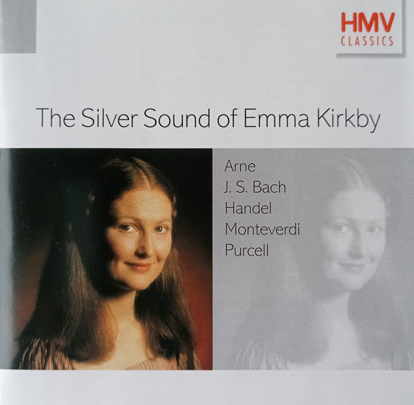 Emma Kirkby, Georg Friedrich Händel, Johann Sebastian Bach, Thomas Arne, Claudio Monteverdi, Henry Purcell : The Silver Sound Of Emma Kirkby (CD)