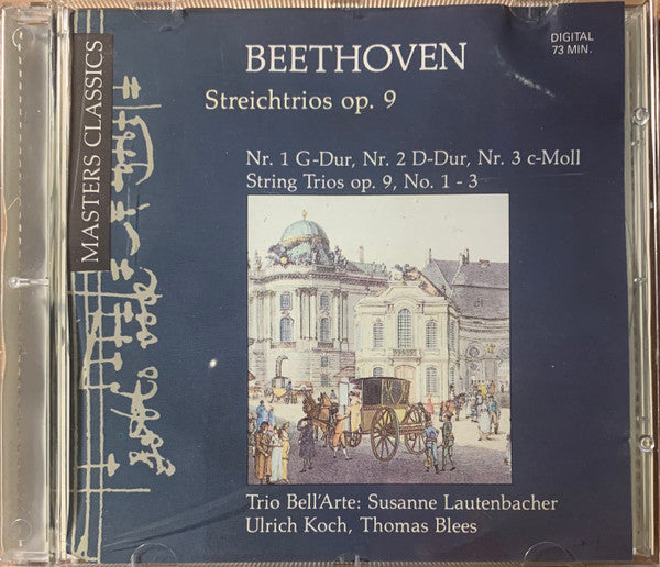 Ludwig van Beethoven - Trio Bell'Arte, Susanne Lautenbacher, Urlich Koch, Thomas Blees : Streichtrios Op. 9 (CD, Album)