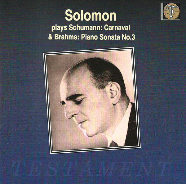 Schumann*, Brahms*, Solomon (6) : Carnaval / Piano Sonata No.3 (CD, Mono, RE, RM)