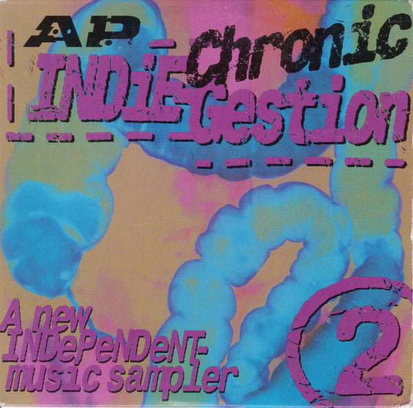 Various : Chronic Indie-Gestion A new Independent-music sampler A.P. 2 (CD, Comp, Smplr)