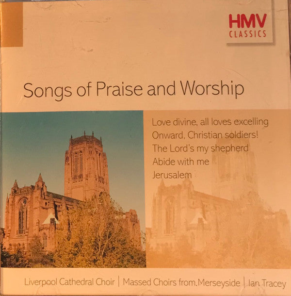 Liverpool Cathedral Choir, Liverpool Cathedral Brass Ensemble, Massed Choirs From Merseyside, Ian Wells : Songs Of Praise And Worship (CD, Album)