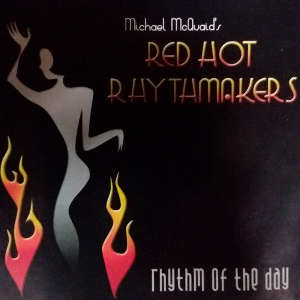 Michael McQuaid's Red Hot Rhythmakers : Rhythm Of The Day (CD)