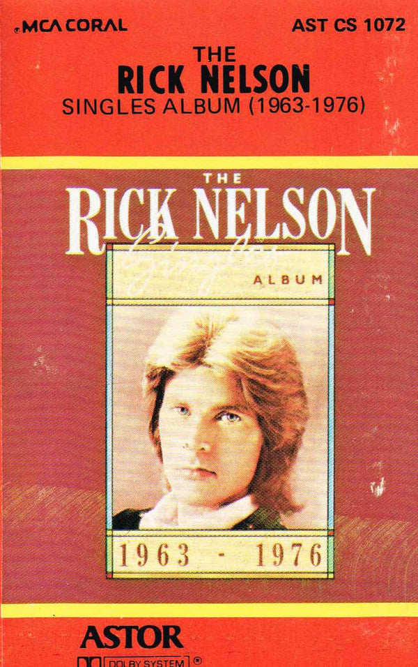 Ricky Nelson (2) : The Rick Nelson Singles Album (1963-1976) (Cass, Album, Comp)