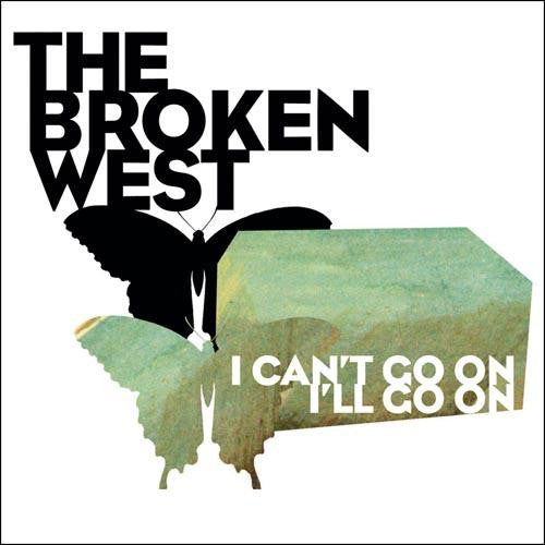 The Broken West : I Can't Go On, I'll Go On (CD, Album)