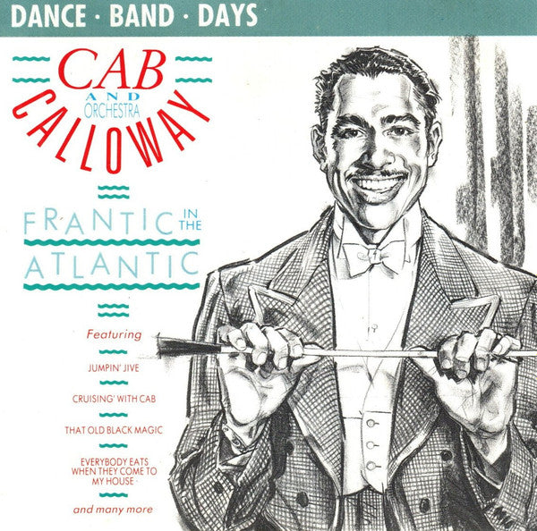 Cab Calloway With The Cabbaliers* : Frantic In The Atlantic (CD, Comp)