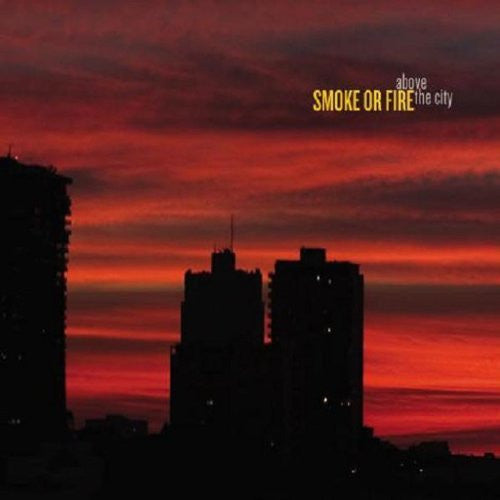 Smoke Or Fire : Above The City (CD, Album)