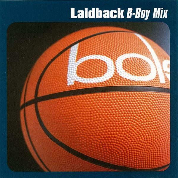 Laidback : B-Boy Mix (CD, Mixed)