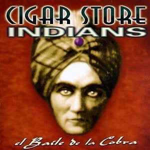 Cigar Store Indians : El Baile De La Cobra (CD, Album)