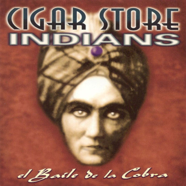 Cigar Store Indians : El Baile De La Cobra (CD, Album)