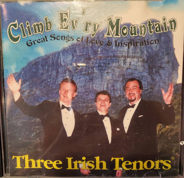 The Three Irish Tenors : Climb Ev'ry Mountain (CD, Album)