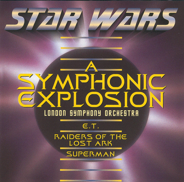 John Williams (4) - London Symphony Orchestra : Star Wars: A Symphonic Explosion (CD, Comp)