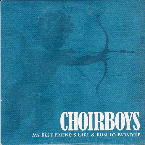 Choirboys : My Best Friend's Girl (CDr, Single, Promo)