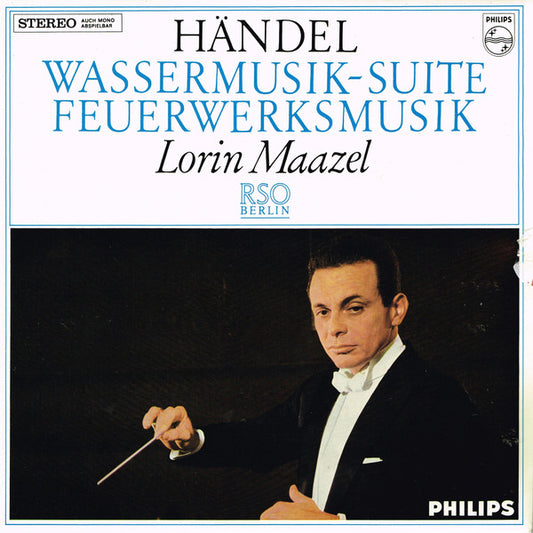 Händel* - Lorin Maazel, RSO Berlin* : Wassermusik-Suite / Feuerwerksmusik (LP)