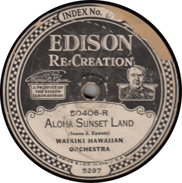 Waikiki Hawaiian Orchestra / Louise And Ferera : Aloha Sunset Land / My Sweet Sweeting Waltz (Edison Disc, RP)