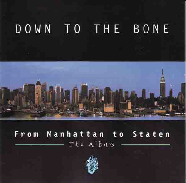 Down To The Bone : From Manhattan To Staten - The Album (CD, Album)