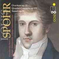 Louis Spohr, Ensemble Villa Musica, Leipziger Streichquartett, Leipziger Kammerorchester, Sebastian Weigle : Overture op.12/ Quartet-Concerto op.131/ Nonet op.31 (CD)