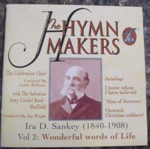 Ira D. Sankey - The Celebration Choir With The Salvation Army Citadel Band*, Jackie Williams (10), Jim Wright (9) : Ira D. Sankey (1840-1908) - Vol 2: Wonderful Words Of Life (CD)